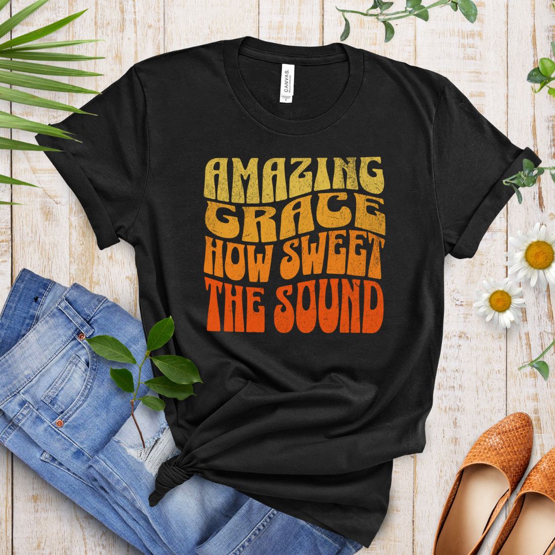 Amazing Grace How Sweet the Sound Tee