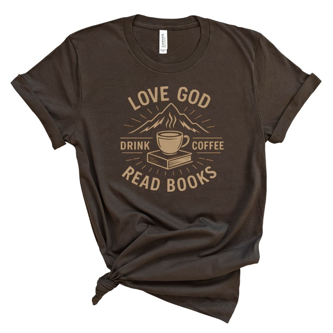 Love God, Read Books, Drink Coffee Tee