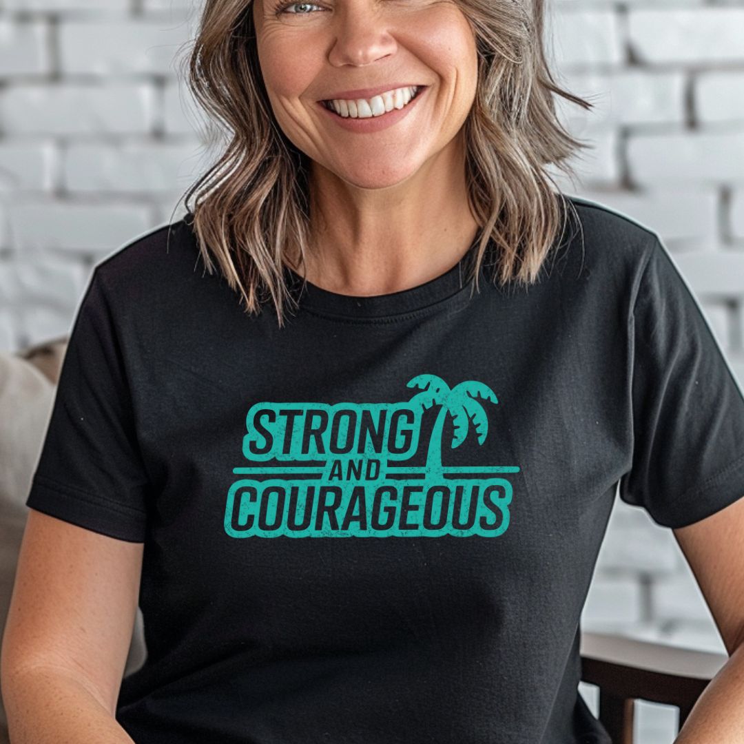 Strong and Courageous Tee