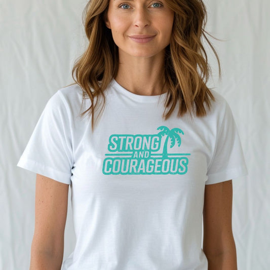 Strong and Courageous Tee