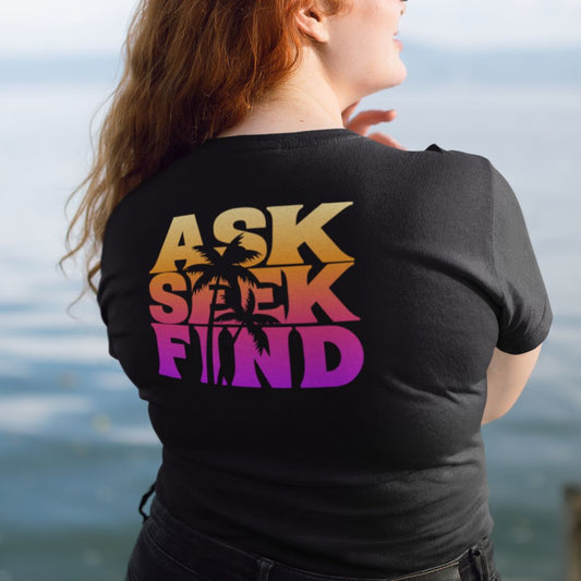 Ask Seek Find Beach Tee