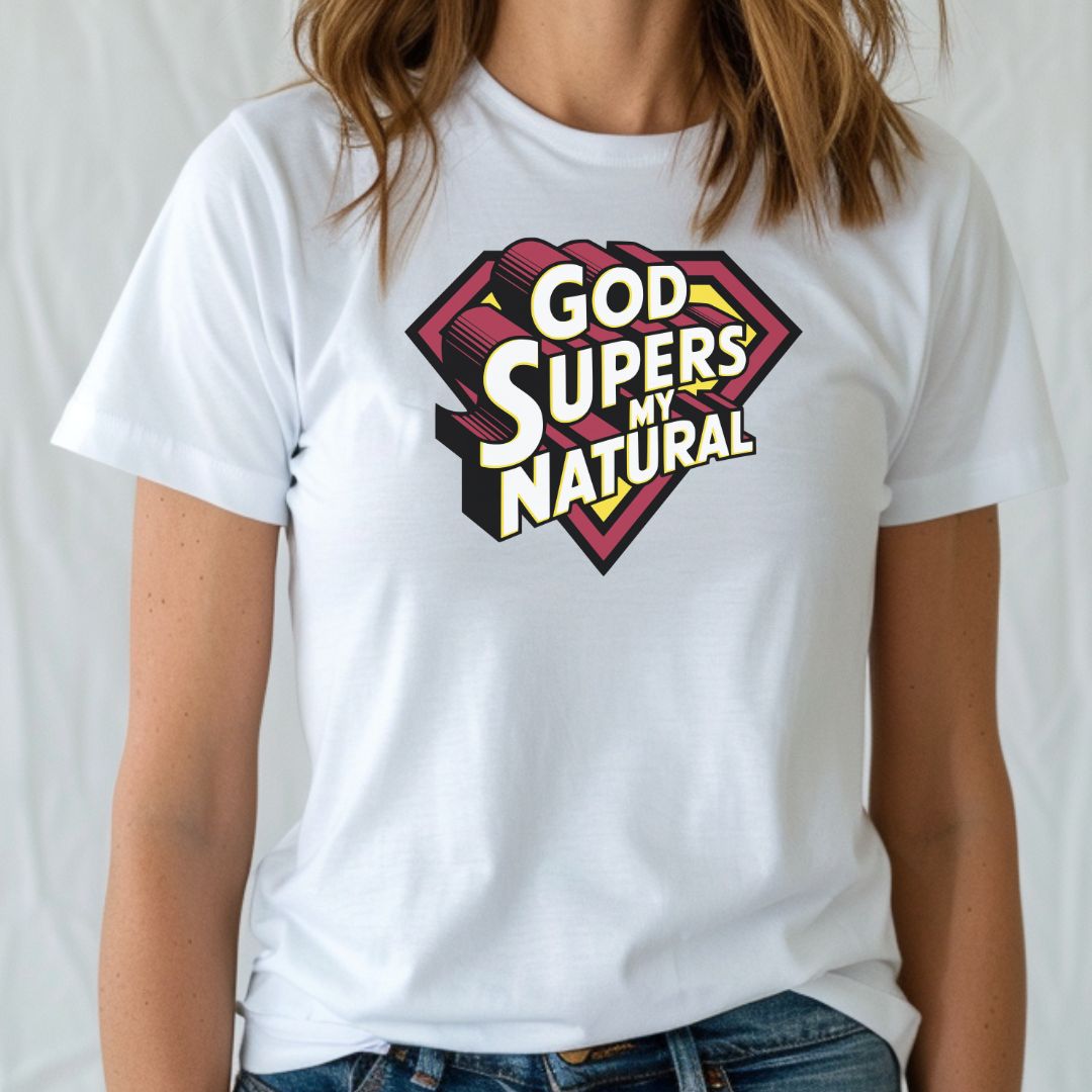 God Supers My Natural Tee