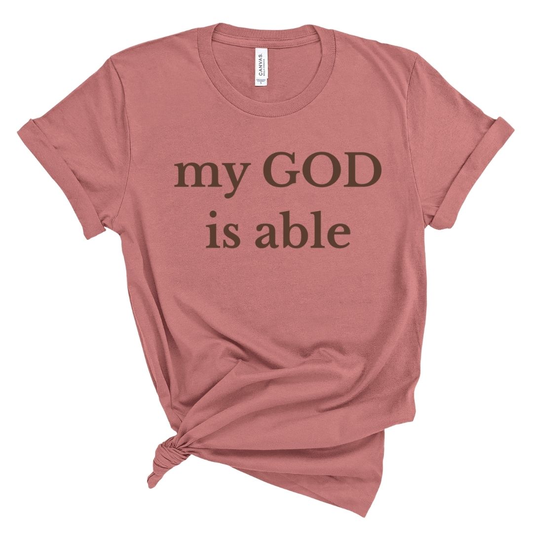 my GOD is able Tee