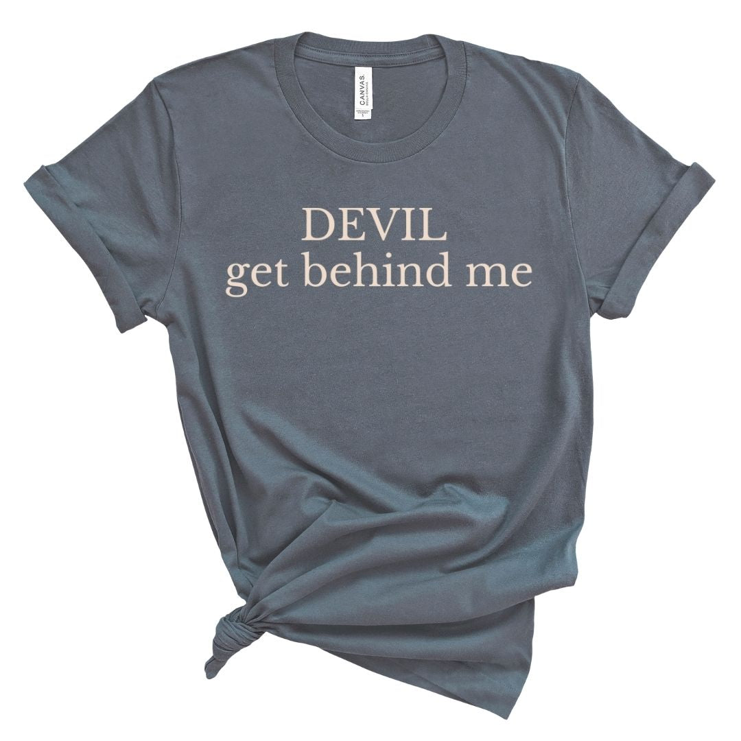 DEVIL get behind me Tee