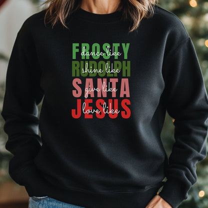 Dance Like Frosty Sweatshirt