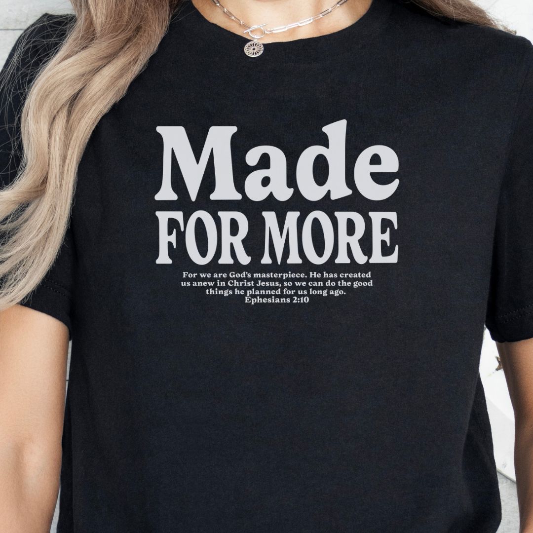 Made For More Tee