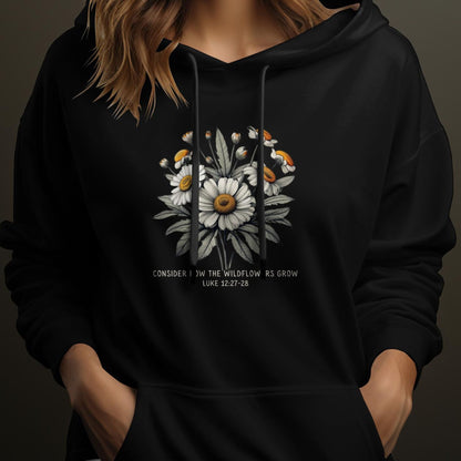 Consider how the wildflowers grow hoodie