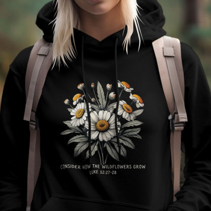 Consider how the wildflowers grow hoodie