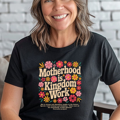 Motherhood is Kingdom Work with Bible Verse Tee