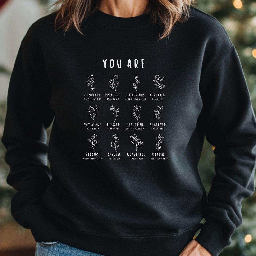 You Are Sweatshirt