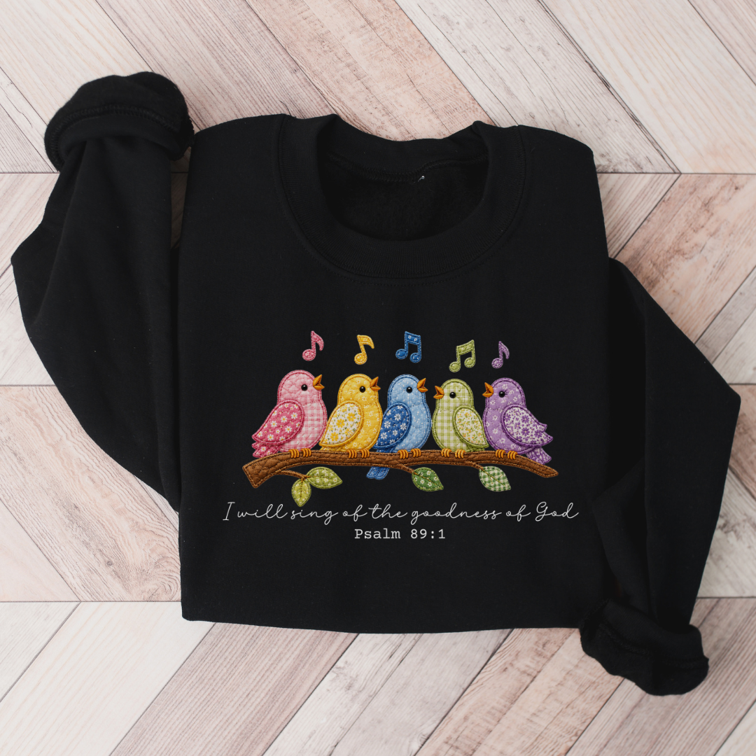 Sing of the Goodness of God Quilt Birds Sweatshirt