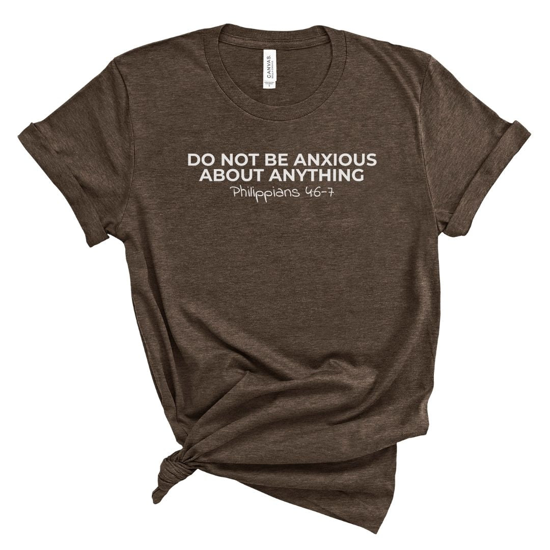 t-shirt with the text "Do not be anxious about anything" and "Philippians 4:6-7"