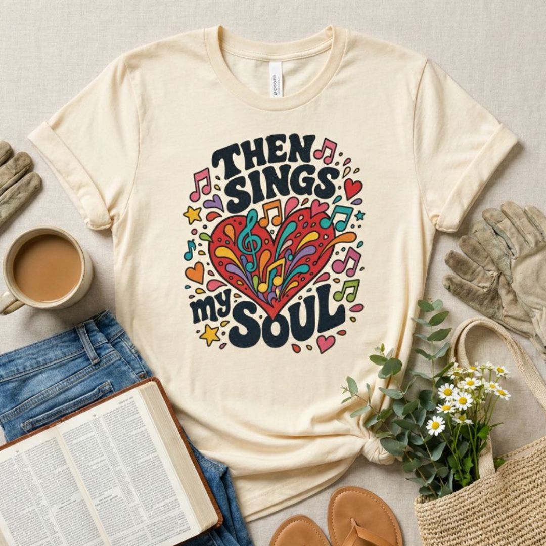 Then Sings My Soul Colorful Hymn Tee