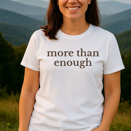 more than enough Tee