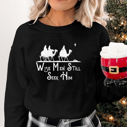 Wise Men Still Seek Him Sweatshirt