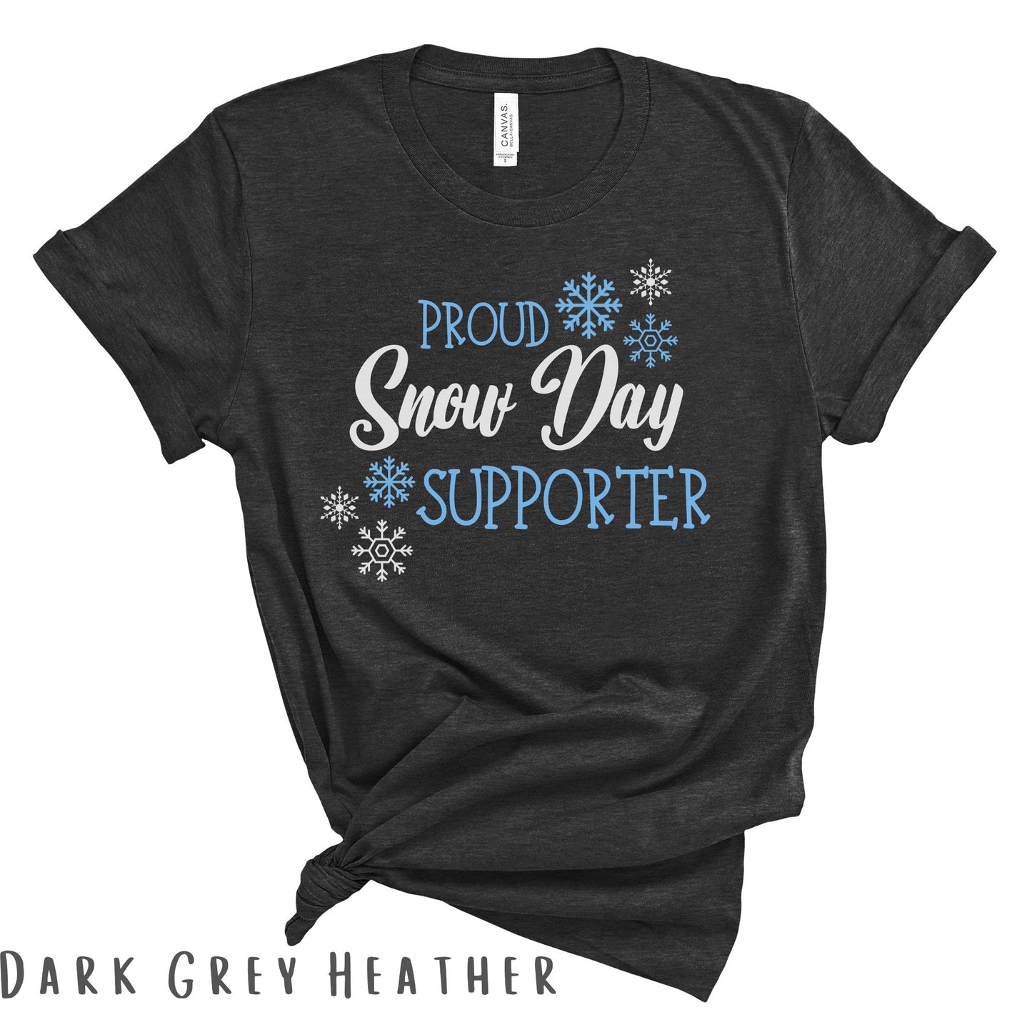 Proud Snow Day Supporter Tee