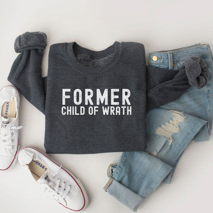 Former Child of Wrath Sweatshirt