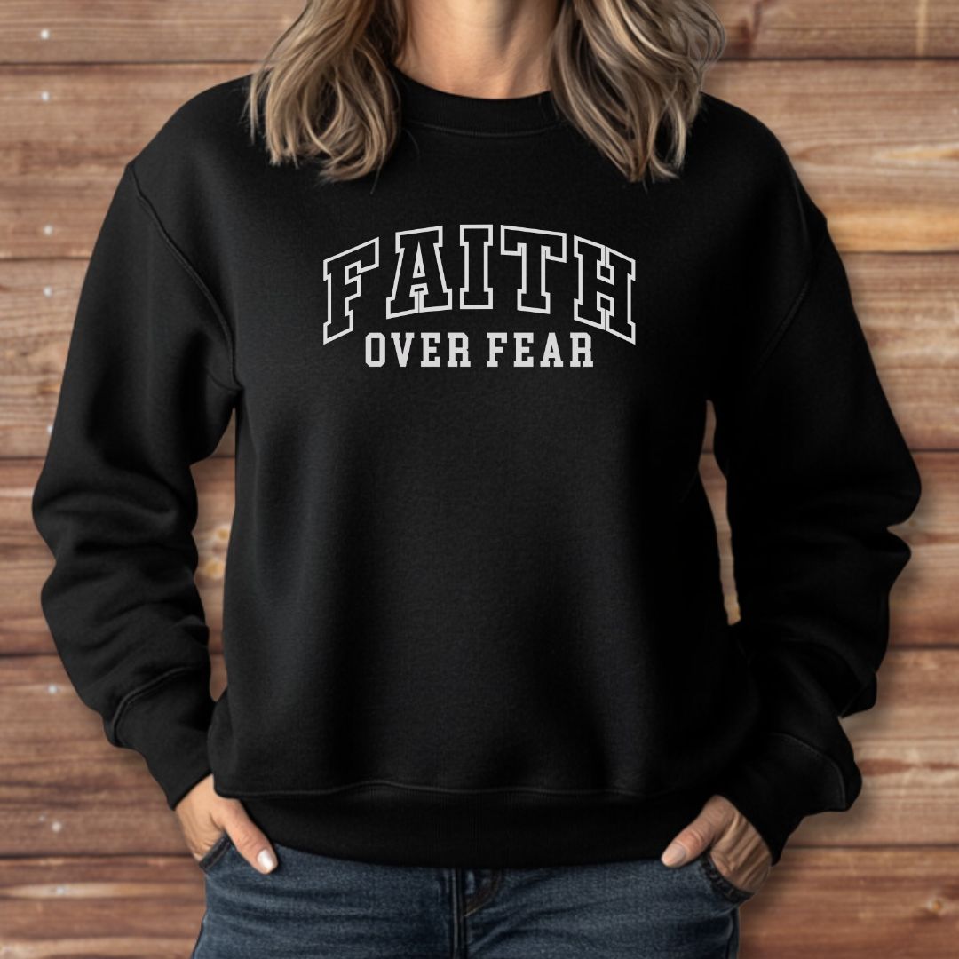 Faith over Fear Varsity Sweatshirt