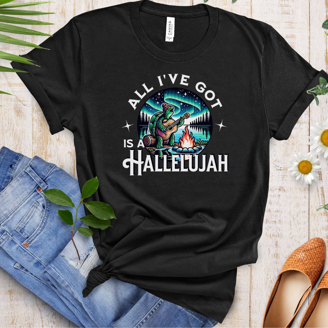 All I've Got is a Hallelujah Tee