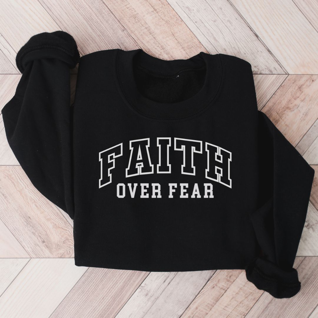 Faith over Fear Varsity Sweatshirt