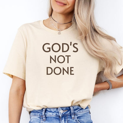 GOD’S NOT DONE Tee