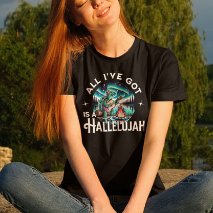 All I've Got is a Hallelujah Tee