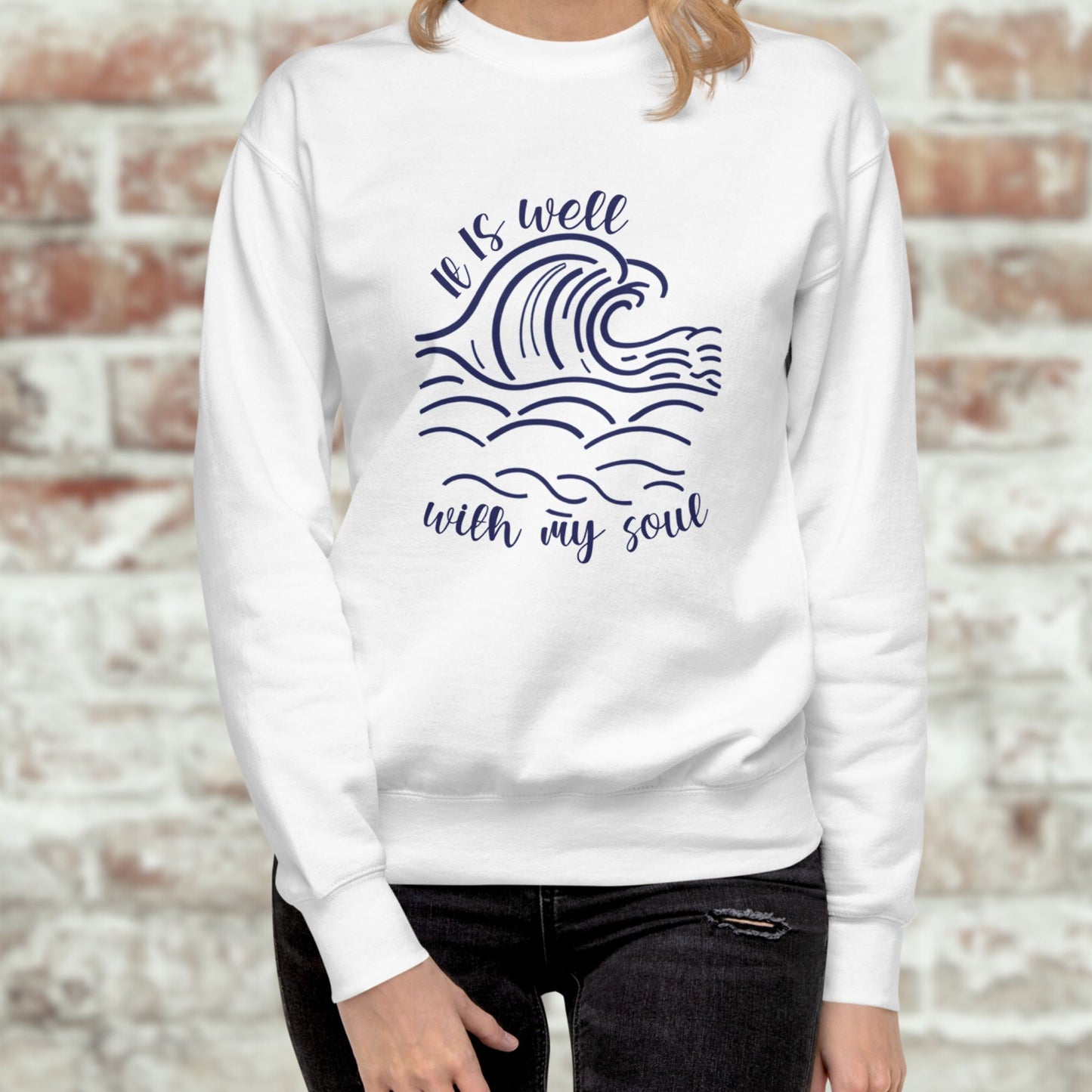 It Is Well With My Soul: Sweatshirt