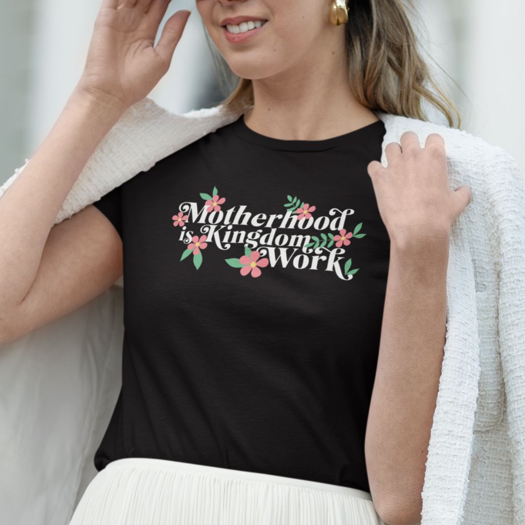 Motherhood is Kingdom Work Pink Flowers Tee