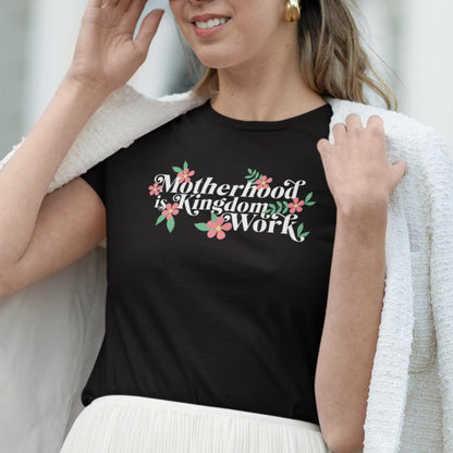 Motherhood is Kingdom Work Pink Flowers Tee