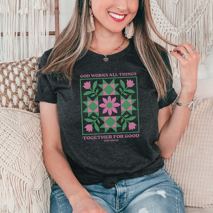 God Works All Things Quilt Tee