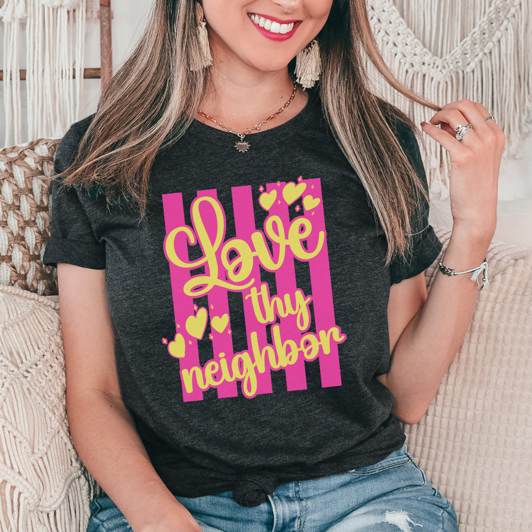 Love Thy Neighbor Tee