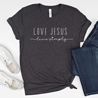 Love Jesus Live Simply Tee