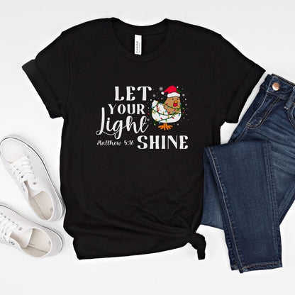 Let your Light Shine Chicken Tee