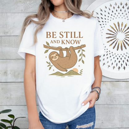 Be Still and Know Sloth Tee