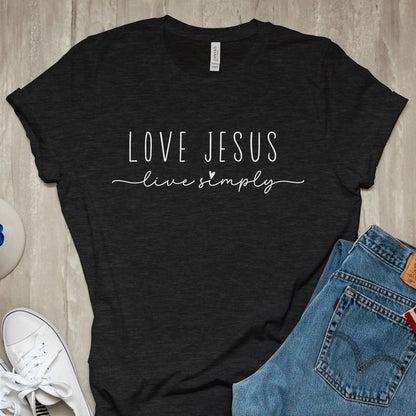 Love Jesus Live Simply Tee