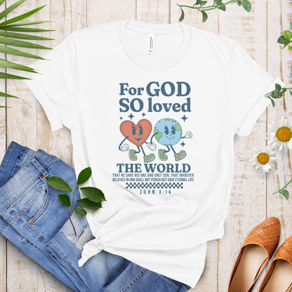 For God so Loved the World Tee