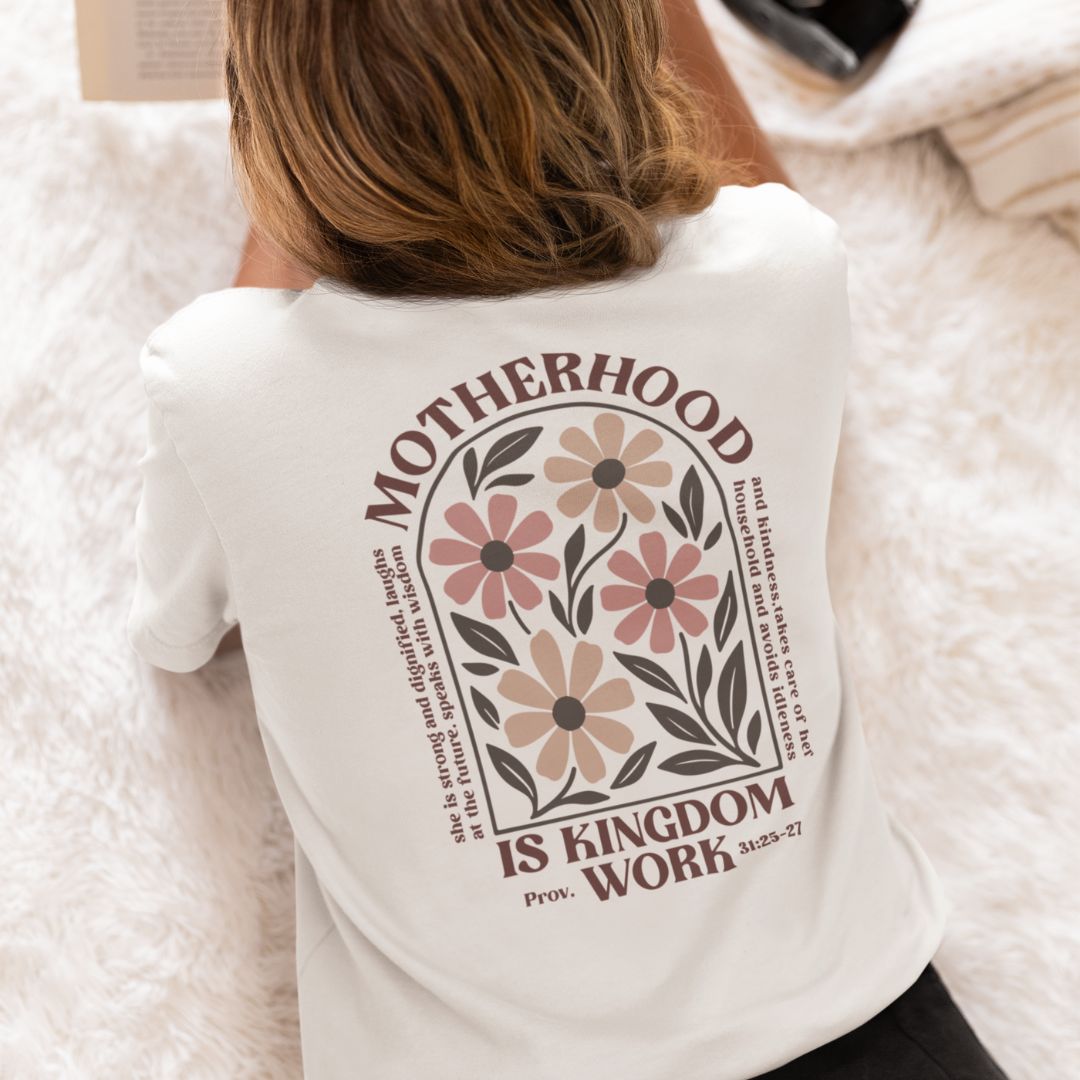 Motherhood is Kingdom Work - front and back design