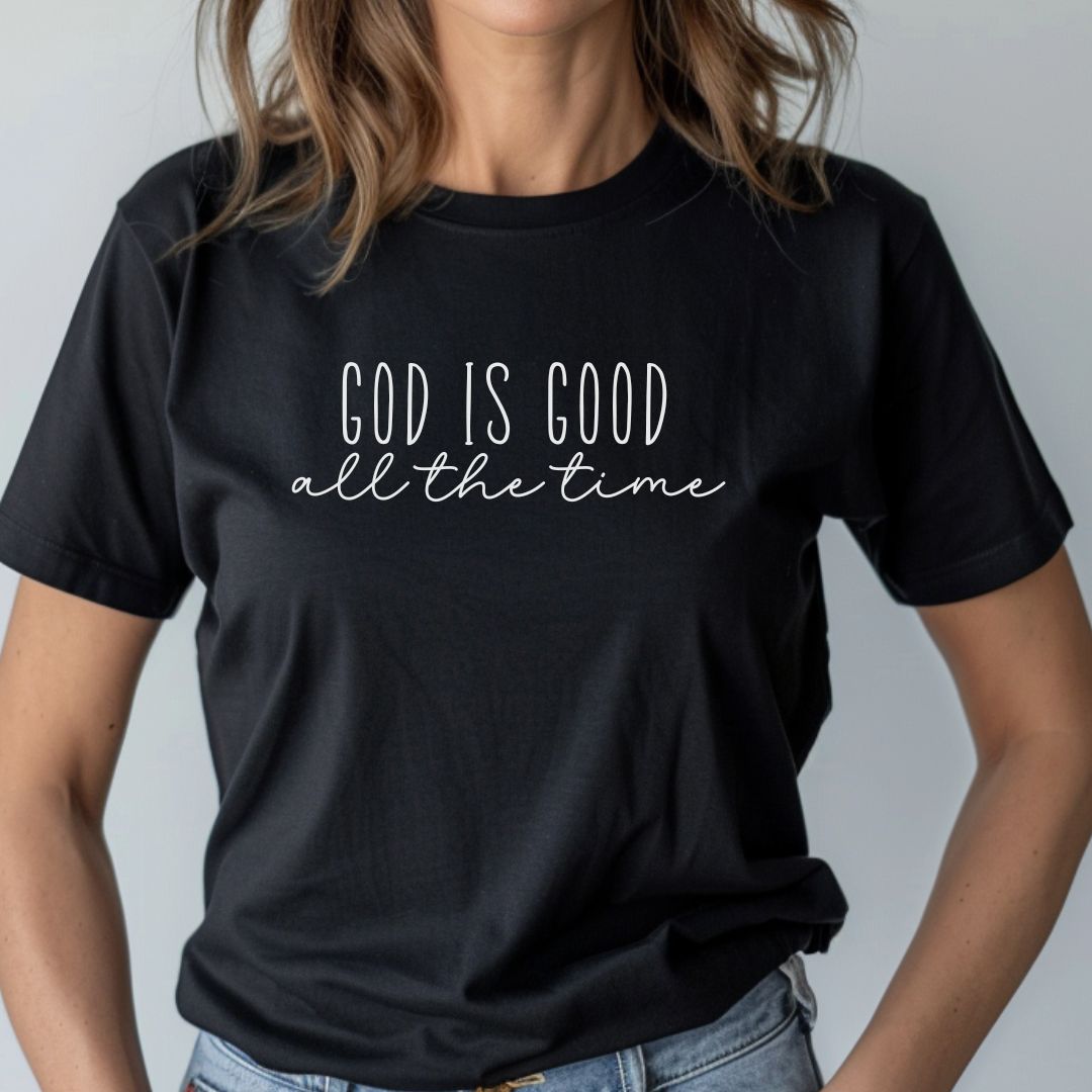 God is Good, All the Time Tee