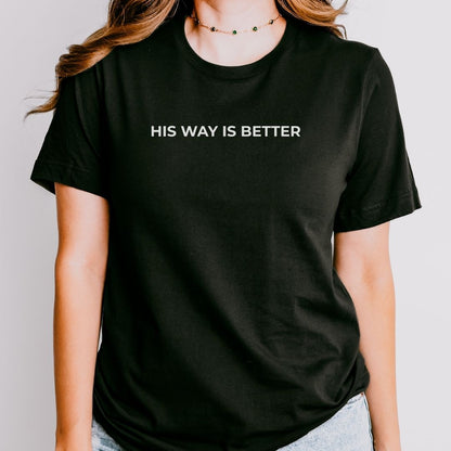 His Way Is Better Tee