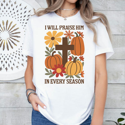 Praise Him in Every Season Tee (Floral Cross)