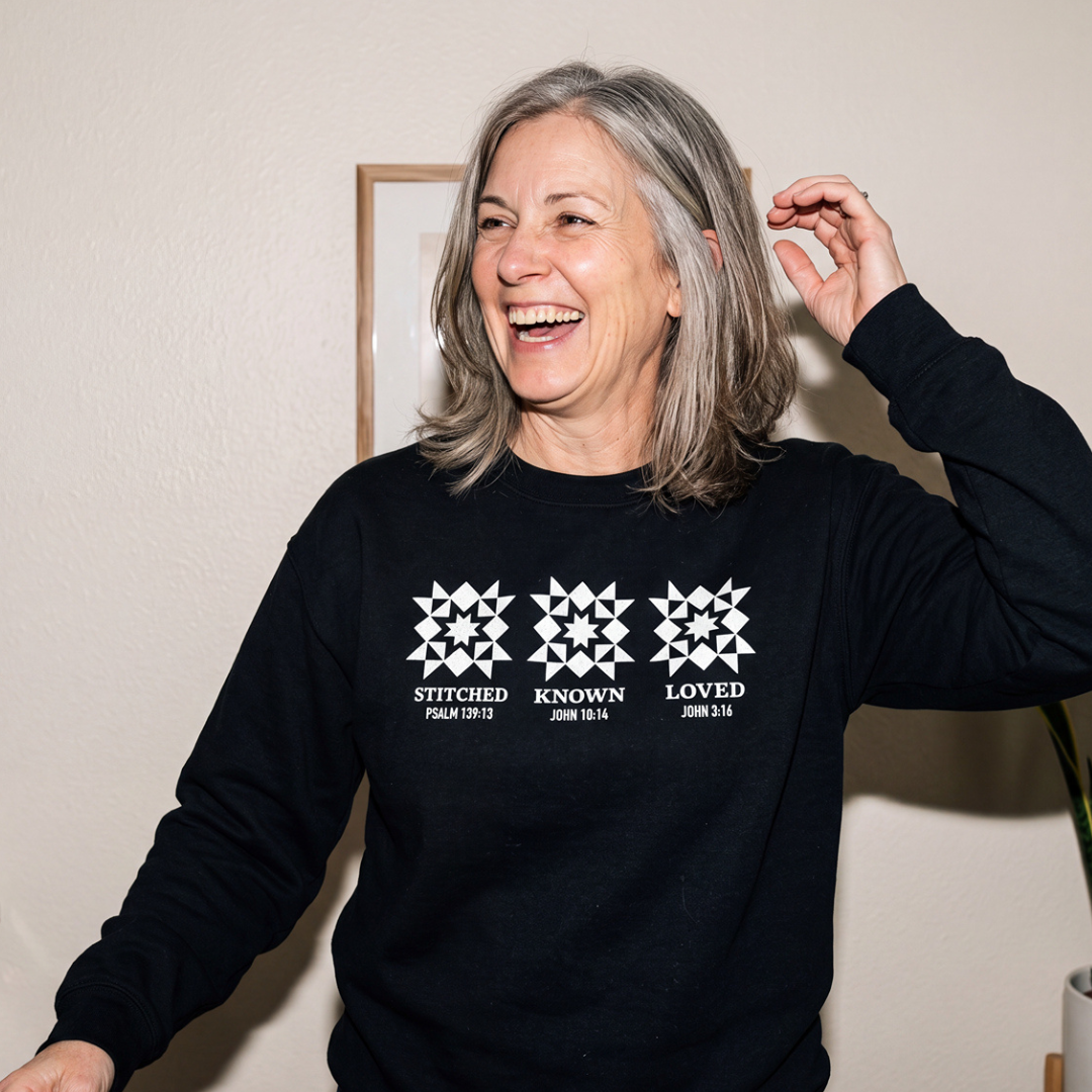 Stitched, Known, and Loved Sweatshirt