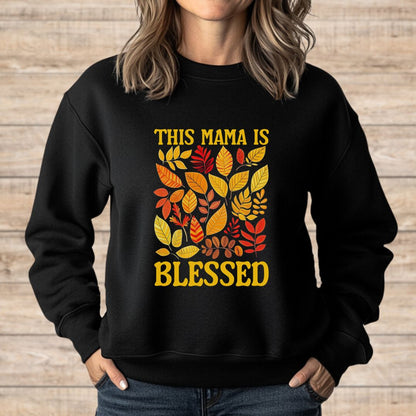 This Mama is Blessed Sweatshirt