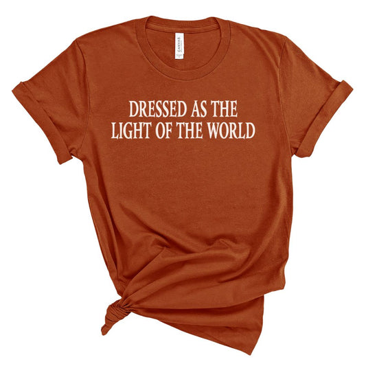 t-shirt with 'Dressed as the Light of the World' text