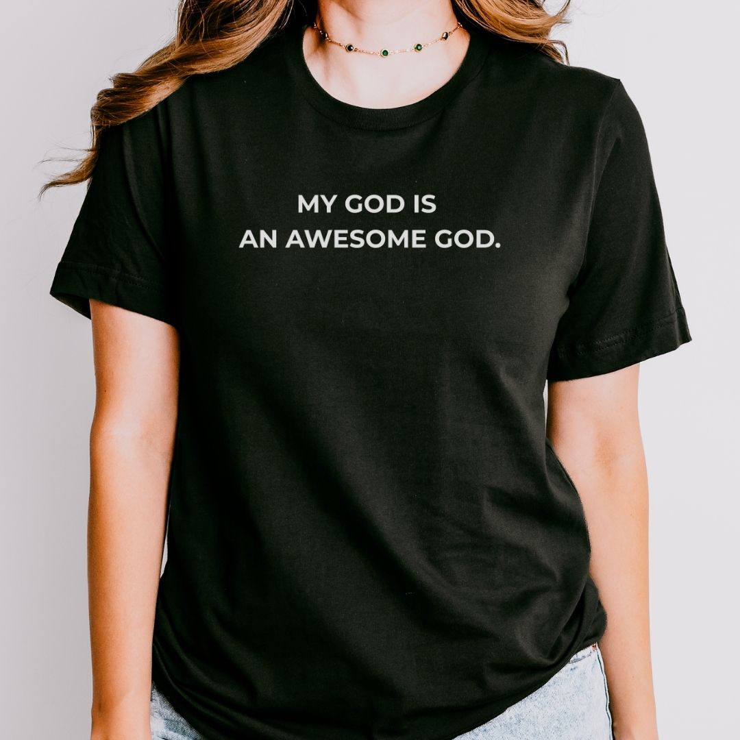 My God Is an Awesome God Tee