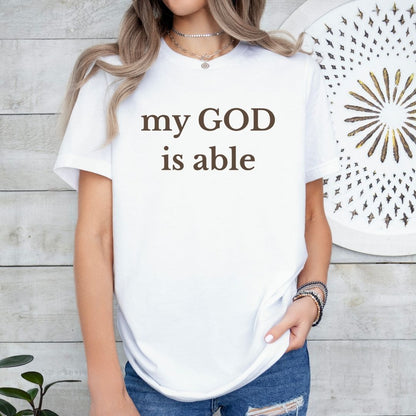 my GOD is able Tee