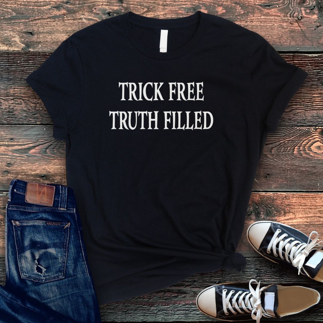 Trick Free Truth Filled Tee