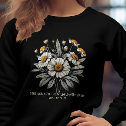 Consider how the wildflowers grow sweatshirt