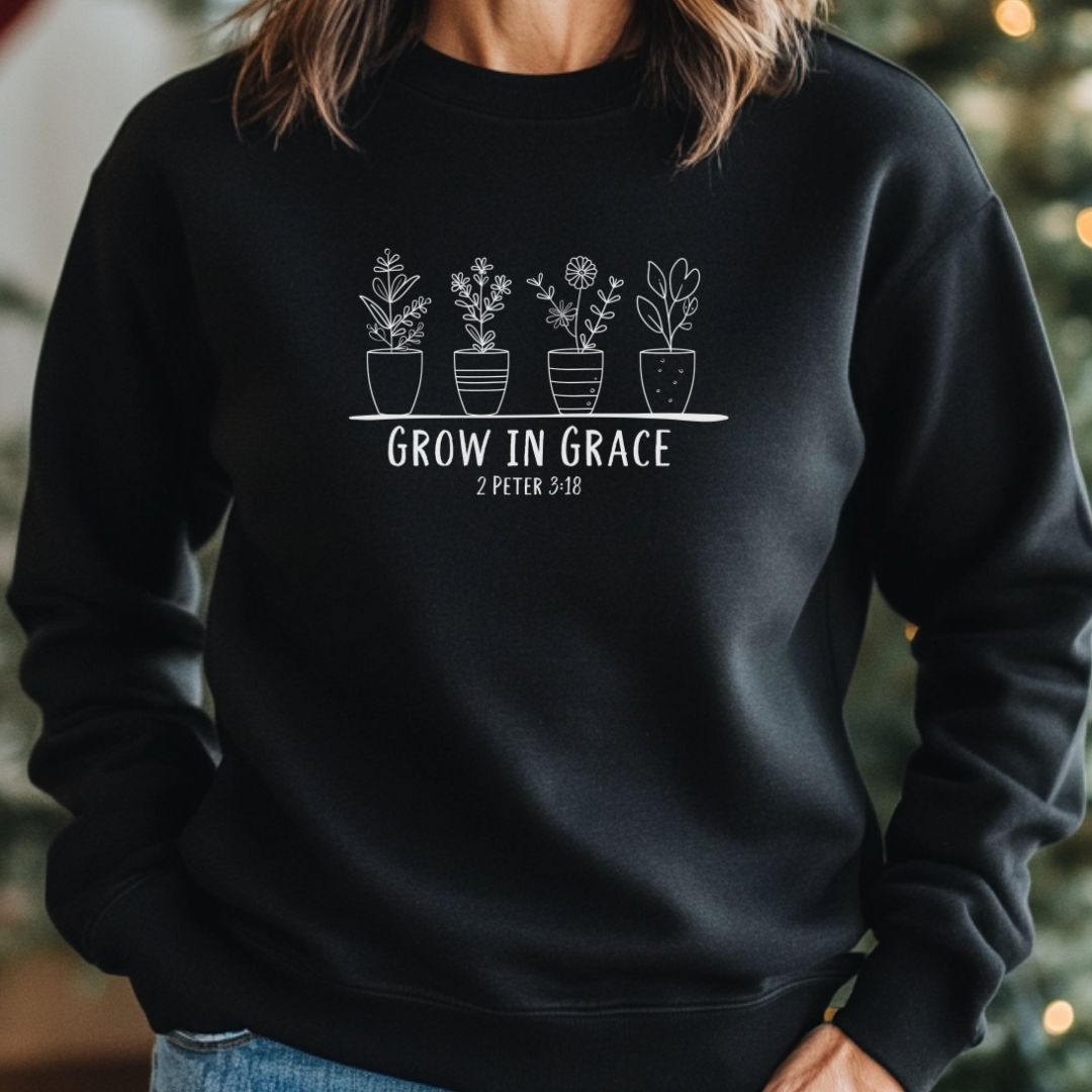 Grow in Grace Sweatshirt