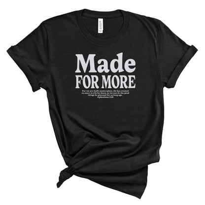 Made For More Tee