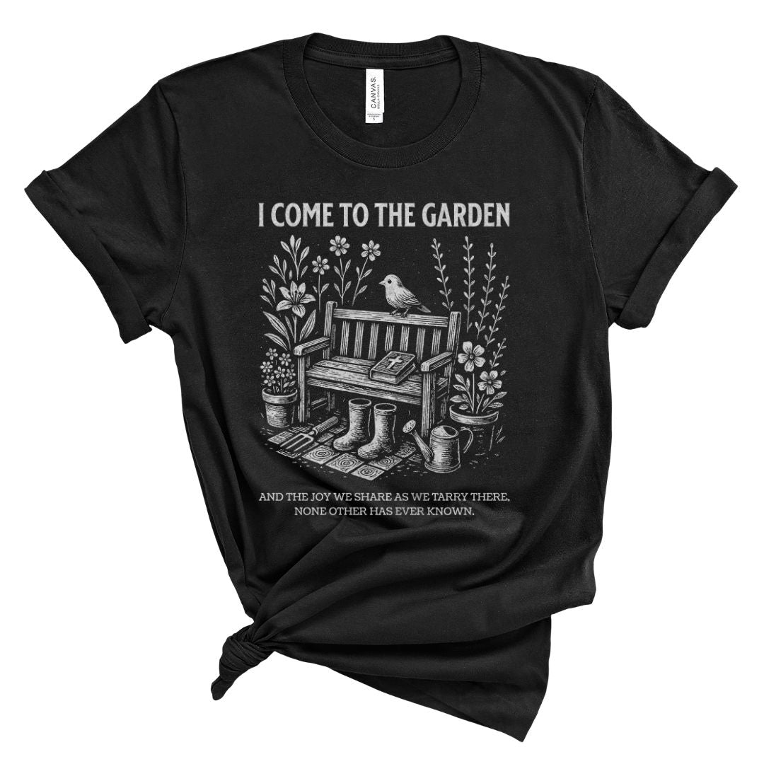 I Come to the Garden Tee